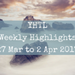 YHTL Weekly Highlights – 27 Mar to 2 Apr 2017