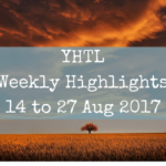 YHTL Weekly Highlights – 14 to 27 Aug 2017